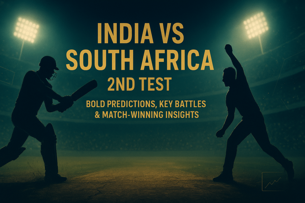 India vs South Africa 2nd Test: Bold Predictions, Key Battles & Match-Winning Insights